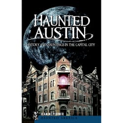 Arcadia Publishing Haunted Austin History Book