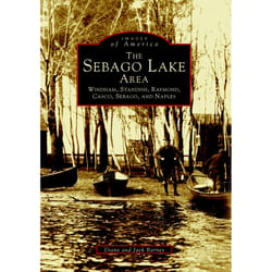 Arcadia Publishing The Sebago Lake Area History Book