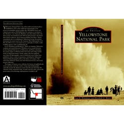 Arcadia Publishing Yellowstone National Park History Book