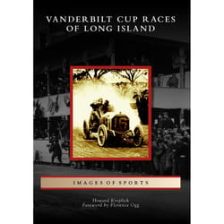 Arcadia Publishing Vanderbilt Cup Races of Long Island History Book