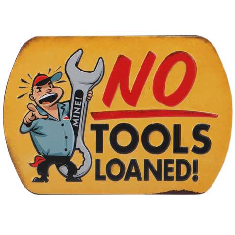 Open Road Brands No Tools Loaned Magnet Sign Metal 1 pc - Ace Hardware