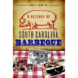 Arcadia Publishing A History of South Carolina Barbeque History Book