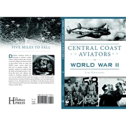 Arcadia Publishing Central Coast Aviators in World War II History Book