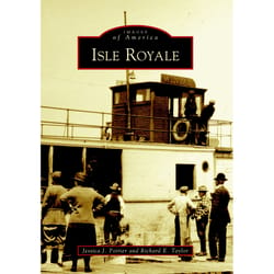 Arcadia Publishing Isle Royale History Book