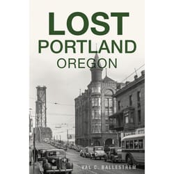 Arcadia Publishing Lost Portland, Oregon History Book