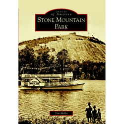 Arcadia Publishing Stone Mountain Park History Book