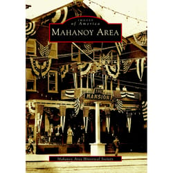 Arcadia Publishing Mahanoy Area History Book