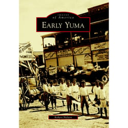 Arcadia Publishing Early Yuma History Book