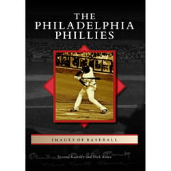 Arcadia Publishing The Philadelphia Phillies History Book