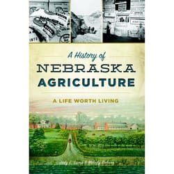 Arcadia Publishing A History of Nebraska Agriculture History Book