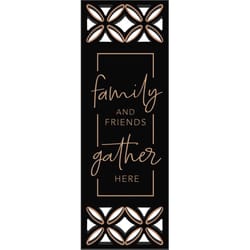 P Graham Dunn 34 in. H X 11.25 in. L Black MDF Family and Friends Gather Here Wall Decor
