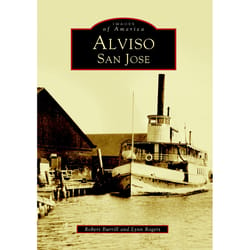 Arcadia Publishing Alviso, San Jose History Book