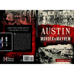 Arcadia Publishing Austin Murder & Mayhem History Book