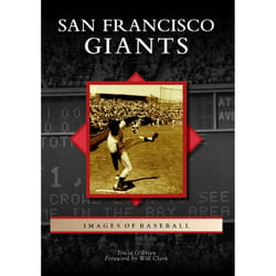 Arcadia Publishing San Francisco Giants History Book