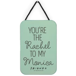Open Road Brands Disney You're the Racheal to my Monica Friends Wall Art MDF Wood 1 pc
