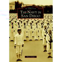 Arcadia Publishing The Navy in San Diego History Book