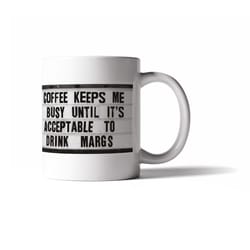El Arroyo 16 oz Keeps Me Busy White BPA Free Mug