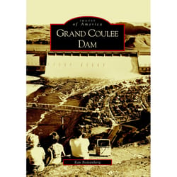 Arcadia Publishing Grand Coulee Dam History Book