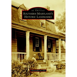 Arcadia Publishing Southern Maryland'S Historic Landmarks History Book