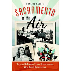 Arcadia Publishing Sacramento on the Air History Book