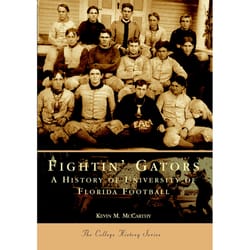 Arcadia Publishing Fightin' Gators History Book