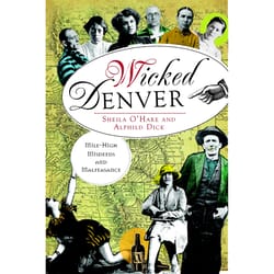 Arcadia Publishing Wicked Denver History Book