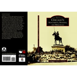 Arcadia Publishing Chicago's Monuments Markers And Memorials History Book