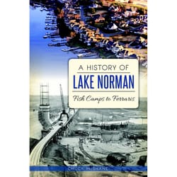 Arcadia Publishing A History of Lake Norman History Book