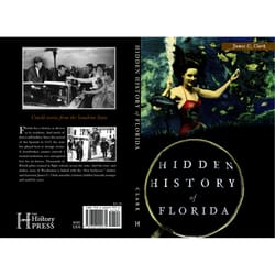 Arcadia Publishing Hidden History of Florida History Book