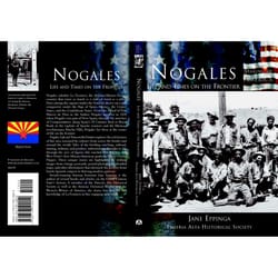 Arcadia Publishing Nogales History Book