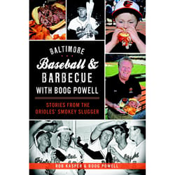 Arcadia Publishing Baltimore Baseball & Barbecue with Boog Powell History Book