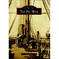 Arcadia Publishing The Pig War History Book