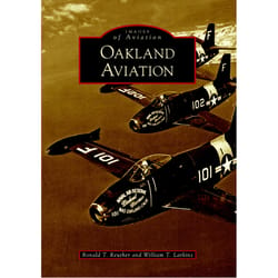 Arcadia Publishing Oakland Aviation History Book