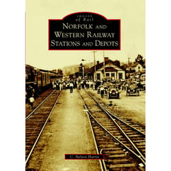 Arcadia Publishing Norfolk and Western Railway Stations and Depots History Book