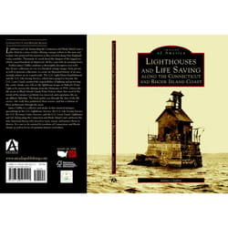 Arcadia Publishing Lighthouses And Life Saving Along The Connecticut And Rhode Island History Book