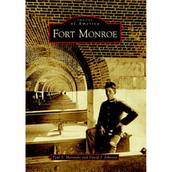 Arcadia Publishing Fort Monroe History Book