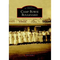 Arcadia Publishing Camp Bowie Boulevard History Book