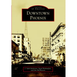 Arcadia Publishing Downtown Phoenix History Book