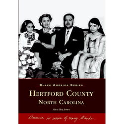 Arcadia Publishing Hertford County, North Carolina History Book