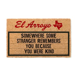 El Arroyo 24 in. W X 36 in. L Brown Somewhere Some Stranger Remembers you Because you were Kind Coir