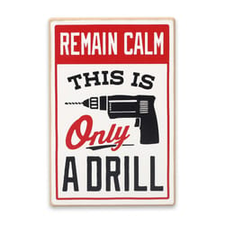 Open Road Brands 8 in. H X 6 in. W X 0.25 in. L Beige Wood Remain Calm Only a Drill Wall Decor