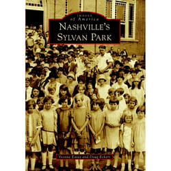 Arcadia Publishing Nashville's Sylvan Park History Book