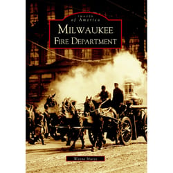 Arcadia Publishing Milwaukee Fire Department History Book