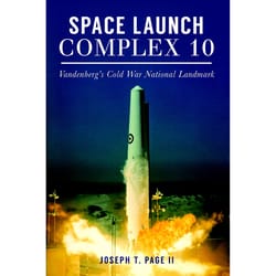 Arcadia Publishing Space Launch Complex 10 History Book