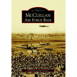 Arcadia Publishing Mcclellan Air Force Base History Book