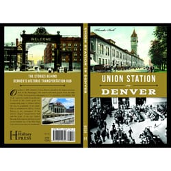 Arcadia Publishing Union Station in Denver History Book