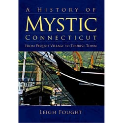 Arcadia Publishing Mystic Connecticut History Book