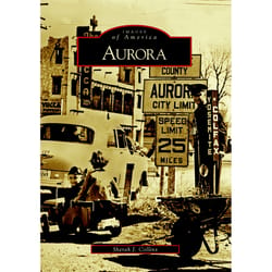 Arcadia Publishing Aurora History Book