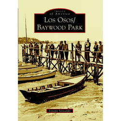 Arcadia Publishing Los Osos/Baywood Park History Book