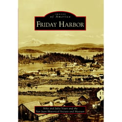 Arcadia Publishing Friday Harbor History Book